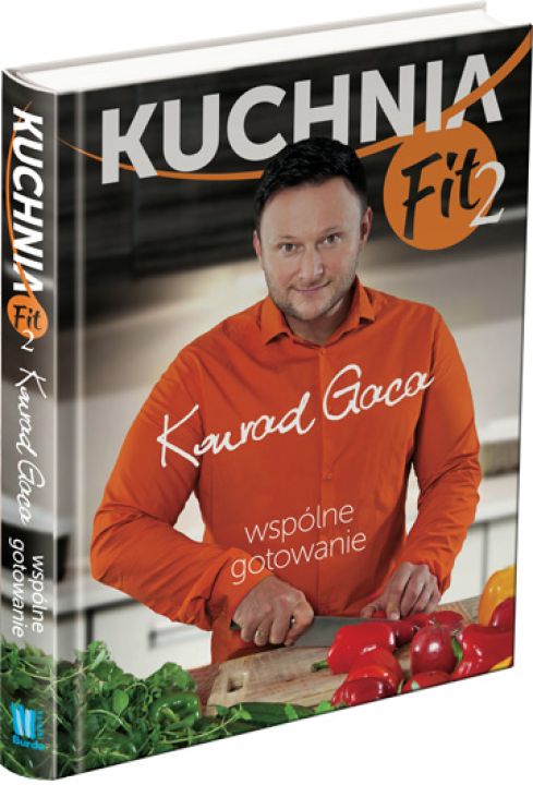 Kuchnia Fit 2. Wspólne gotowanie” Konrad Gaca KONKURS