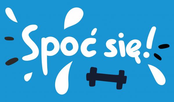 „Spoć się!” -  inauguracja nowej kampanii społecznej, zachęcającej Polaków do większej aktywności