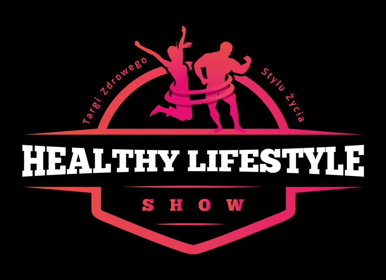 Targi Healthy Lifestyle Show – Zacznij Zdrowy Styl Życia!