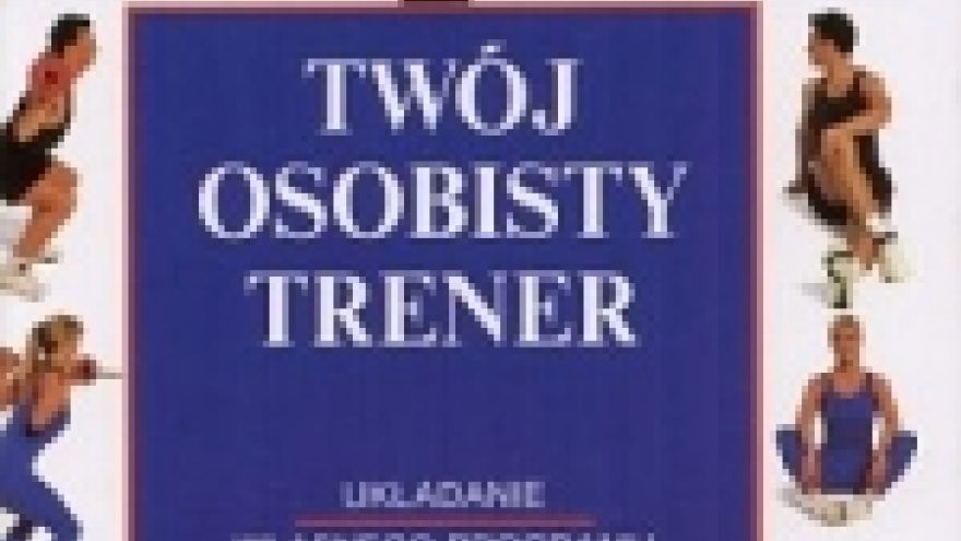 Trener osobisty Twój osobisty trener