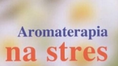 Aromaterapia na stres