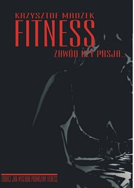 Fitness. Zawód czy pasja?