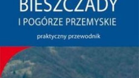 Bieszczady i Pogórze Przemyskie