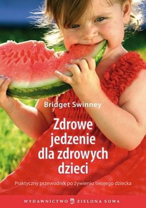 Zdrowe jedzenie dla zdrowych dzieci