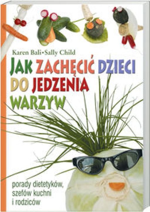 Jak zachęcić dzieci do jedzenia warzyw