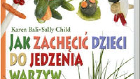 Jak zachęcić dzieci do jedzenia warzyw