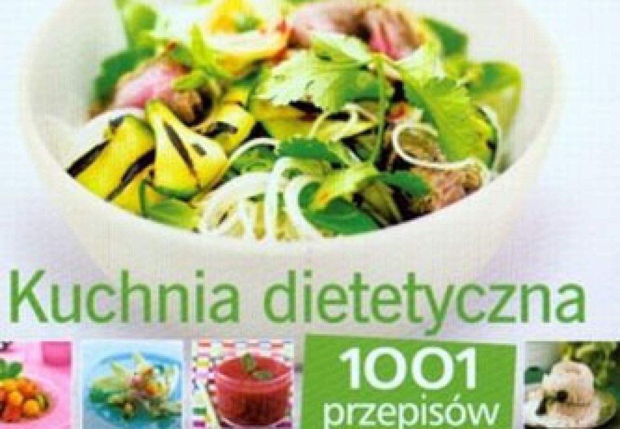 Kuchnia dietetyczna. 1001 przepisów