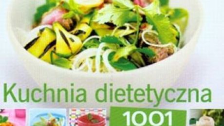 Kuchnia dietetyczna. 1001 przepisów