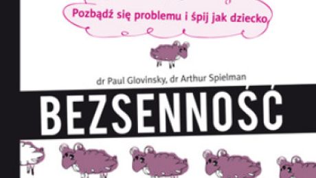 Bezsenność. Pozbądź się problemu i śpij jak dziecko