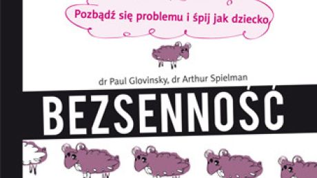 Bezsenność. Pozbądź się Problemu i Śpij jak Dziecko