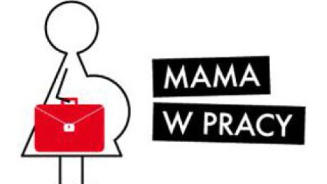 Ruszyła  IV edycja konkursu &#8222;Mama w pracy&#8221;!