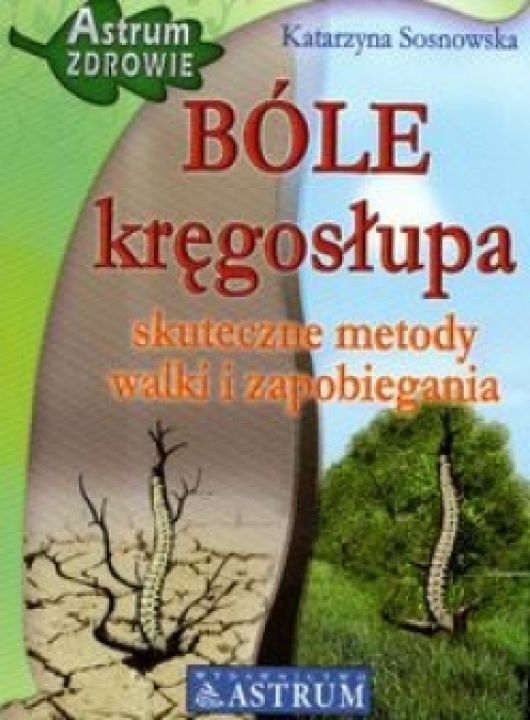 Bóle kręgosłupa - skuteczne metody walki i zapobiegania