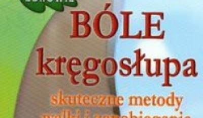 Bóle kręgosłupa - skuteczne metody walki i zapobiegania