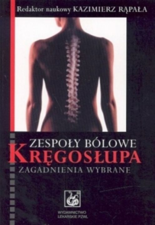 Zespoły bólowe kręgosłupa. Zagadnienia wybrane