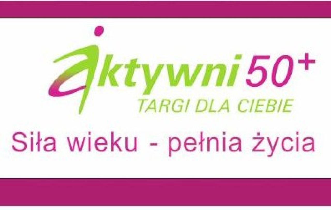 Targi Aktywni 50+ II edycja