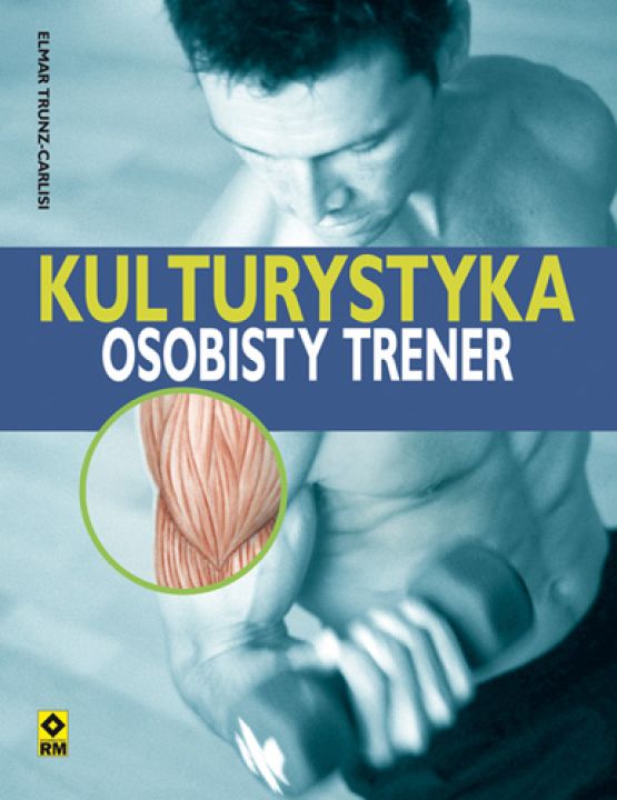 Kulturystyka. Osobisty trener.