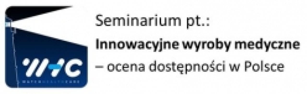 Zbliża się seminarium Innowacyjne wyroby medyczne!