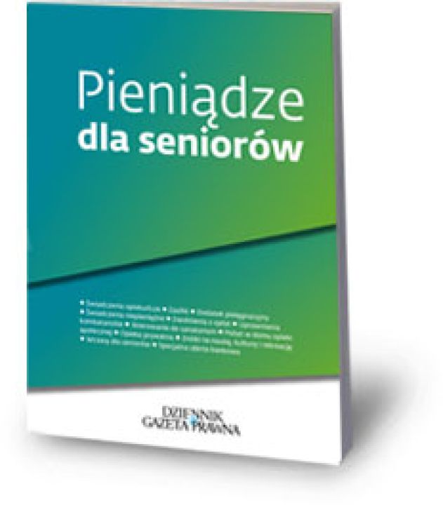 Pieniądze dla seniorów  - od środy  nowy poradnik z Dziennikiem Gazetą Prawną!