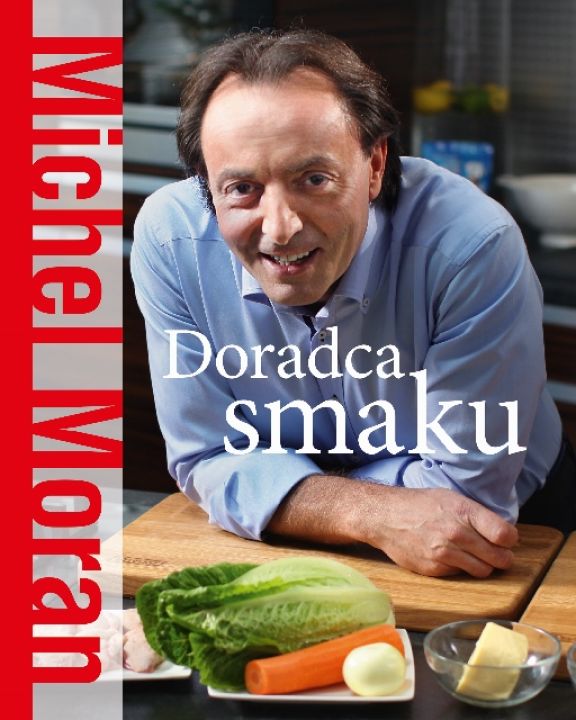 Michel Moran - kucharz i pasjonat gotowania