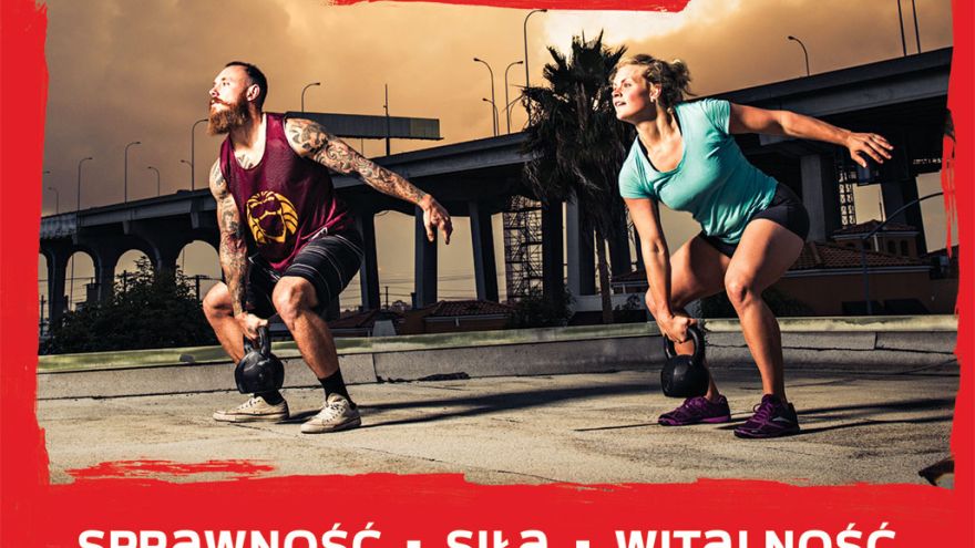 Trening crossfit Sprawność. Siła. Witalność Jak CrossFit® zmienił moje życie