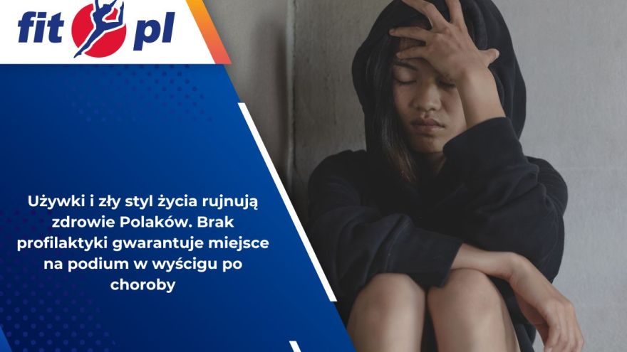 Profilaktyka zdrowotna Używki i zły styl życia rujnują zdrowie Polaków. Brak profilaktyki gwarantuje miejsce na podium w wyścigu po choroby