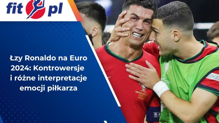 Piłka nożna 
Łzy Ronaldo na Euro 2024: Kontrowersje i różne interpretacje emocji piłkarza