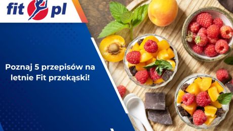 
Poznaj 5 przepisów na letnie Fit przekąski!