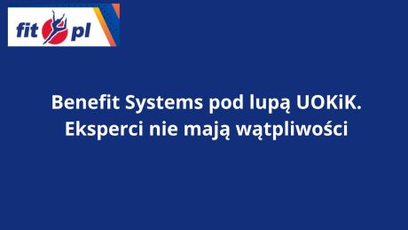 Benefit Systems pod lupą UOKiK. Przedsiębiorcy branżowi nie mają wątpliwości