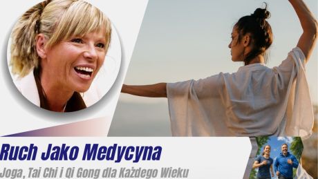 Czy ruch naprawdę może leczyć? Sprawdź webinar „Ruch jako Medycyna”