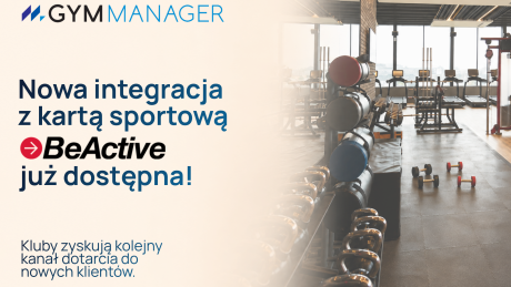 Nowa integracja GYMMANAGER i BeActive. Mniej pracy dla recepcji, więcej możliwości dla klubów